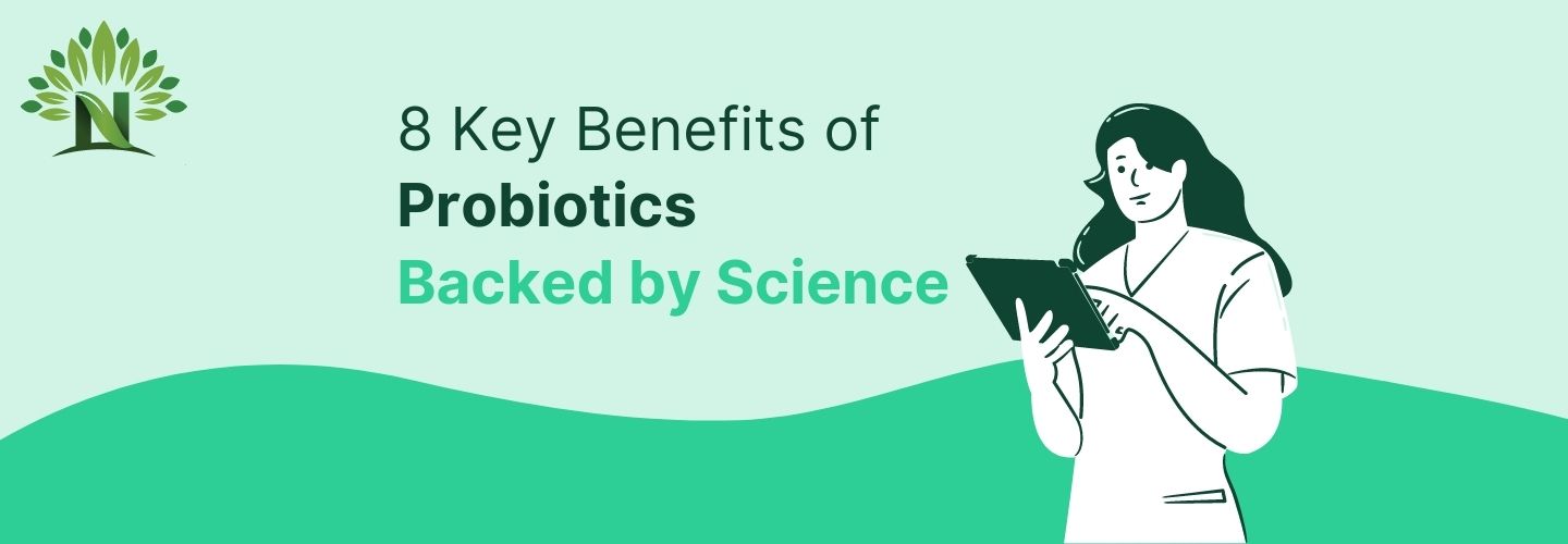 8 Key Benefits of Probiotics Backed by Science
